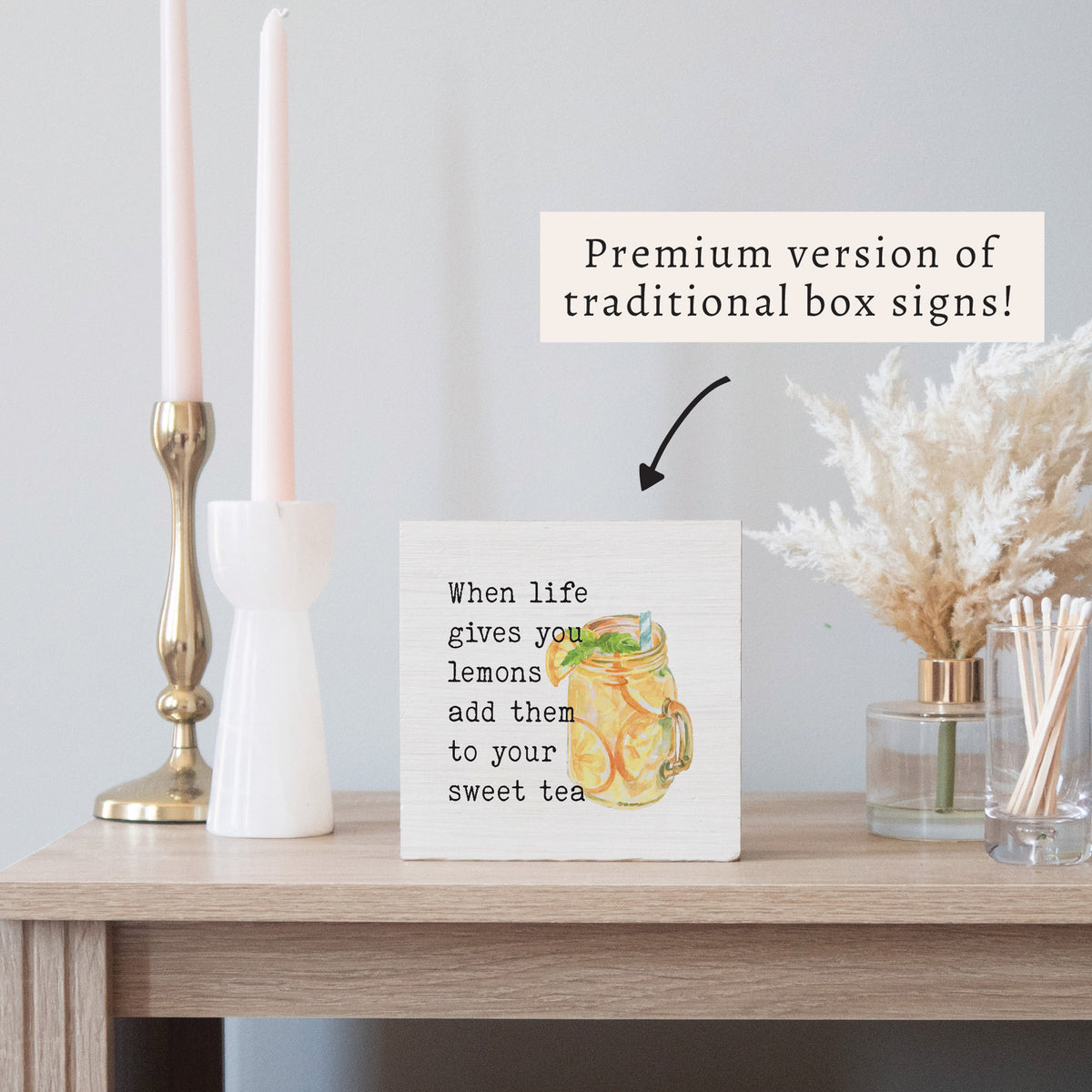 When Life Gives You Lemons Sweet Tea Block Sign