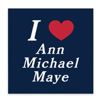 I Love Ann Michael Maye Block Sign