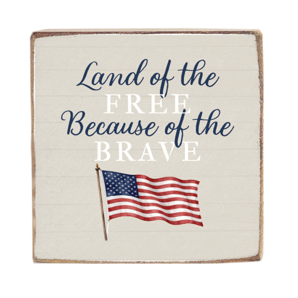 Land of the Free Waving Flag Block Sign