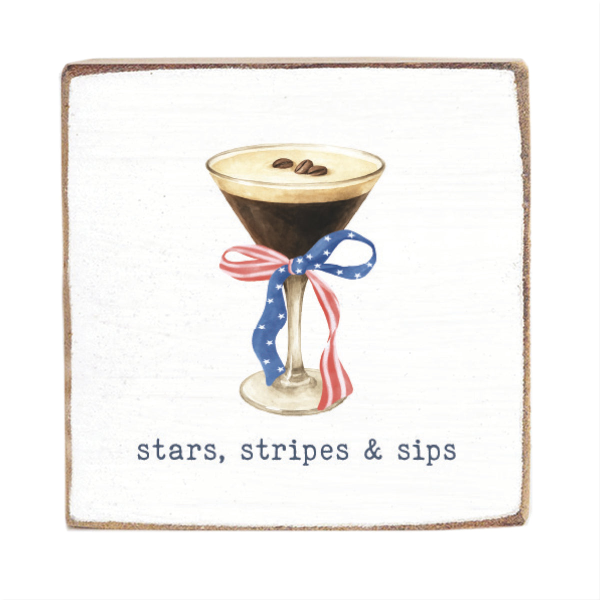 American Flag Ribbon Martini Stars Stripes & Sips Block Sign