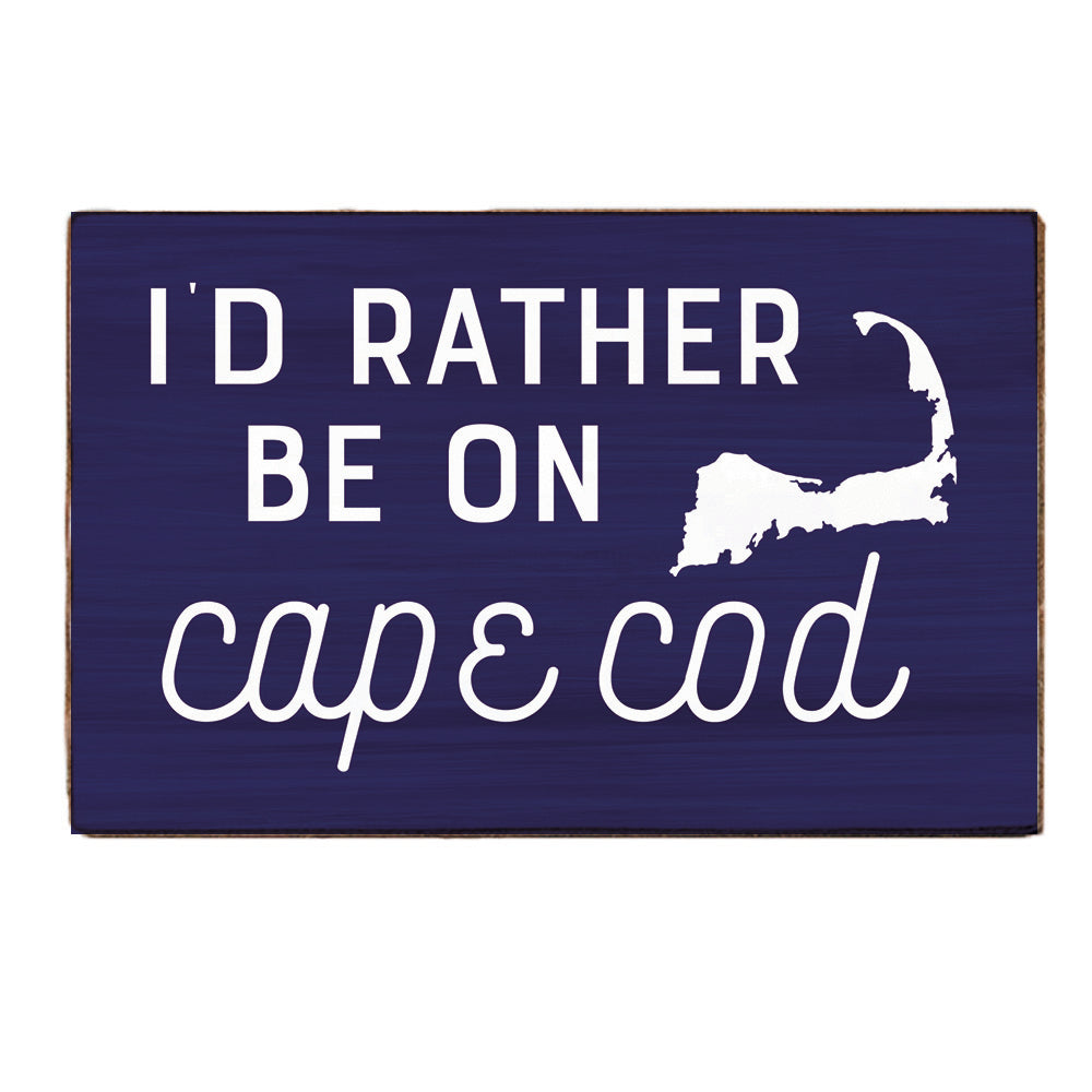 I'd Rather Be On Cape Cod Wood Block