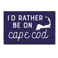 I'd Rather Be On Cape Cod Wood Block