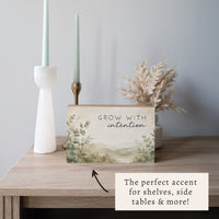 Grow With Intention Block Sign