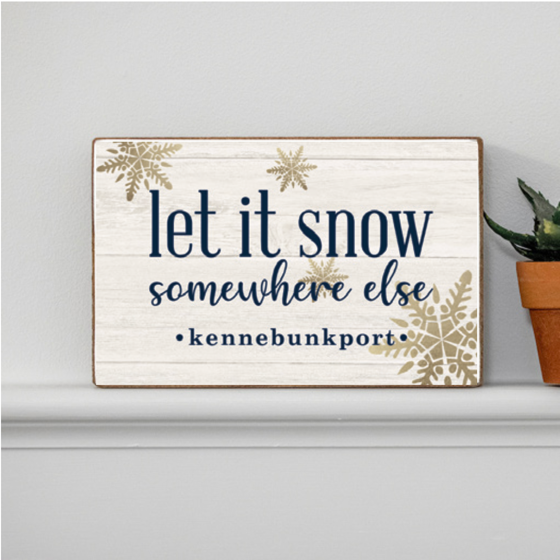 Personalized Let It Snow Somewhere Else Decorative Wooden Block