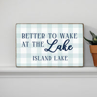 Blue Gingham Better To Wake At The Lake Personalized XL Block Sign