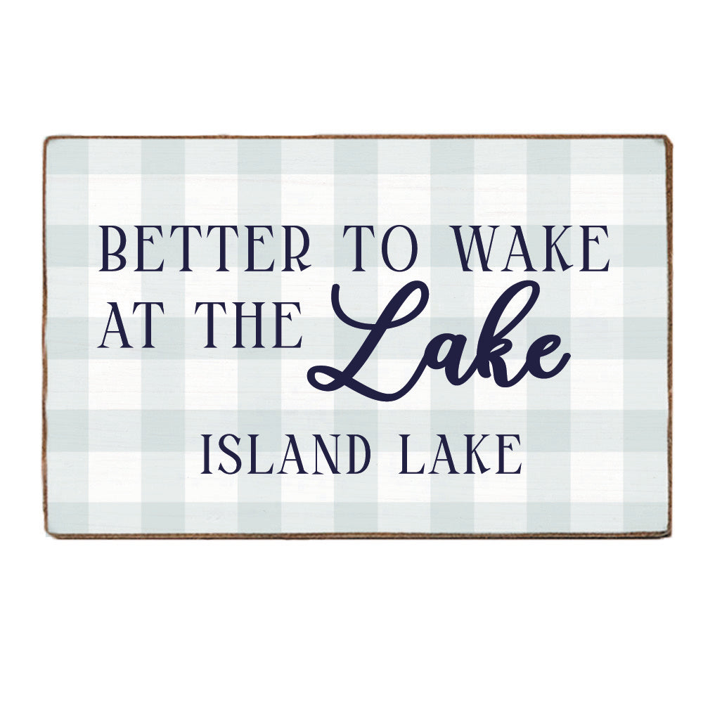 Blue Gingham Better To Wake At The Lake Personalized XL Block Sign