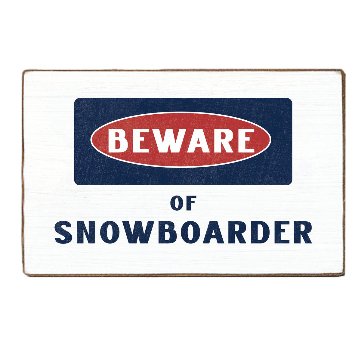 Beware of Snowboarder XL Block Sign