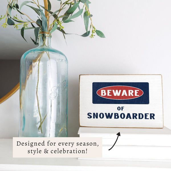 Beware Of Snowboarder Block Sign