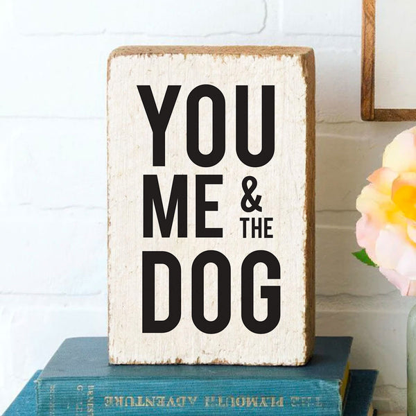 You Me And The Dog Block Sign