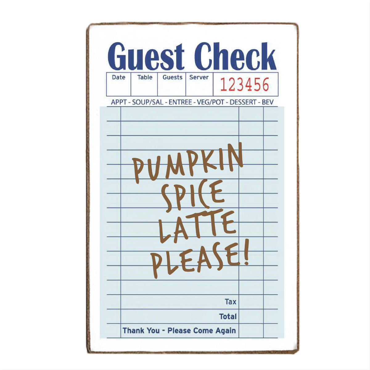 Guest Check Pumpkin Spice Latte Block Sign