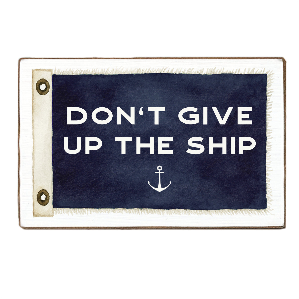 Don't Give Up The Ship Vintage Flag Block