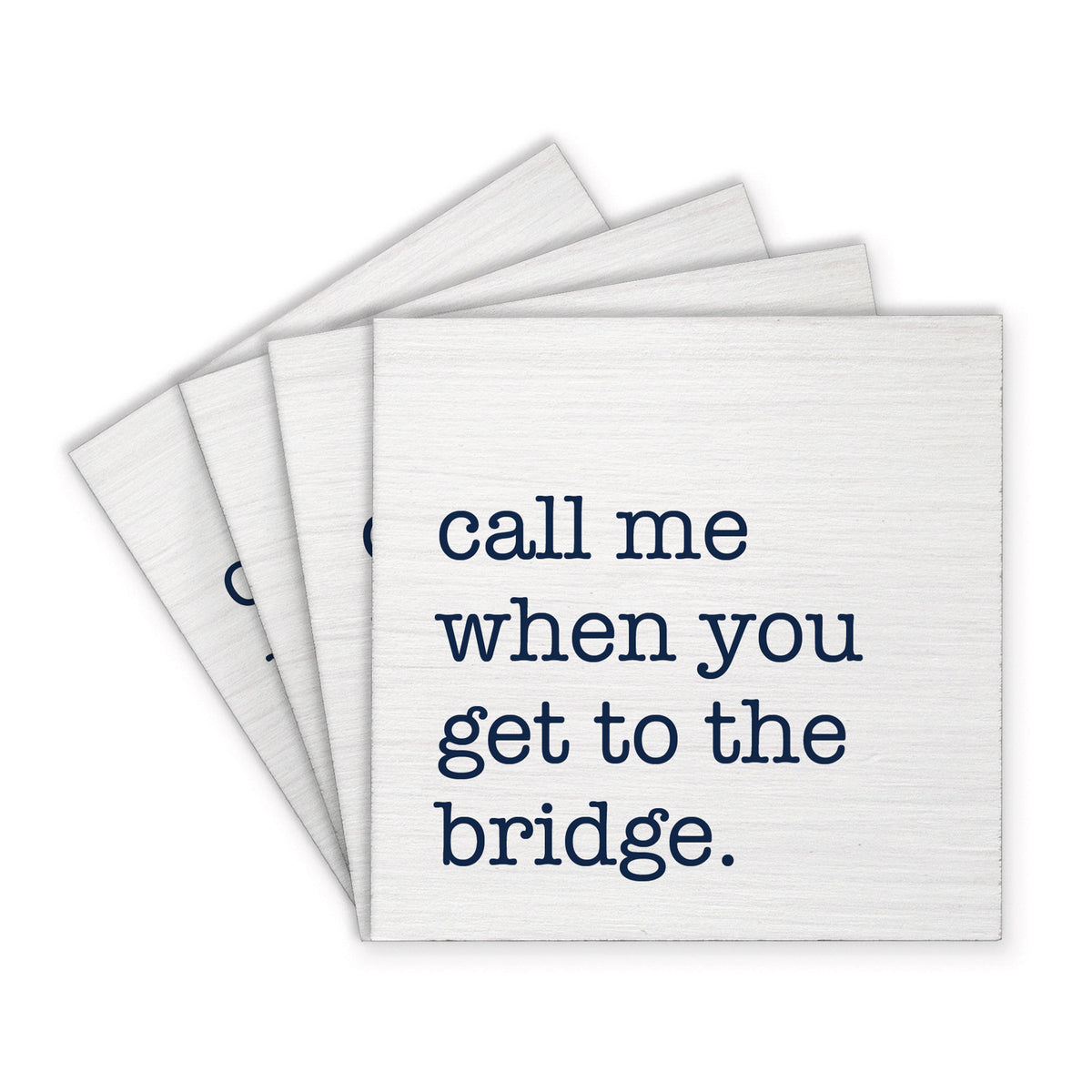 Call Me When You Get To The Bridge Coaster Set