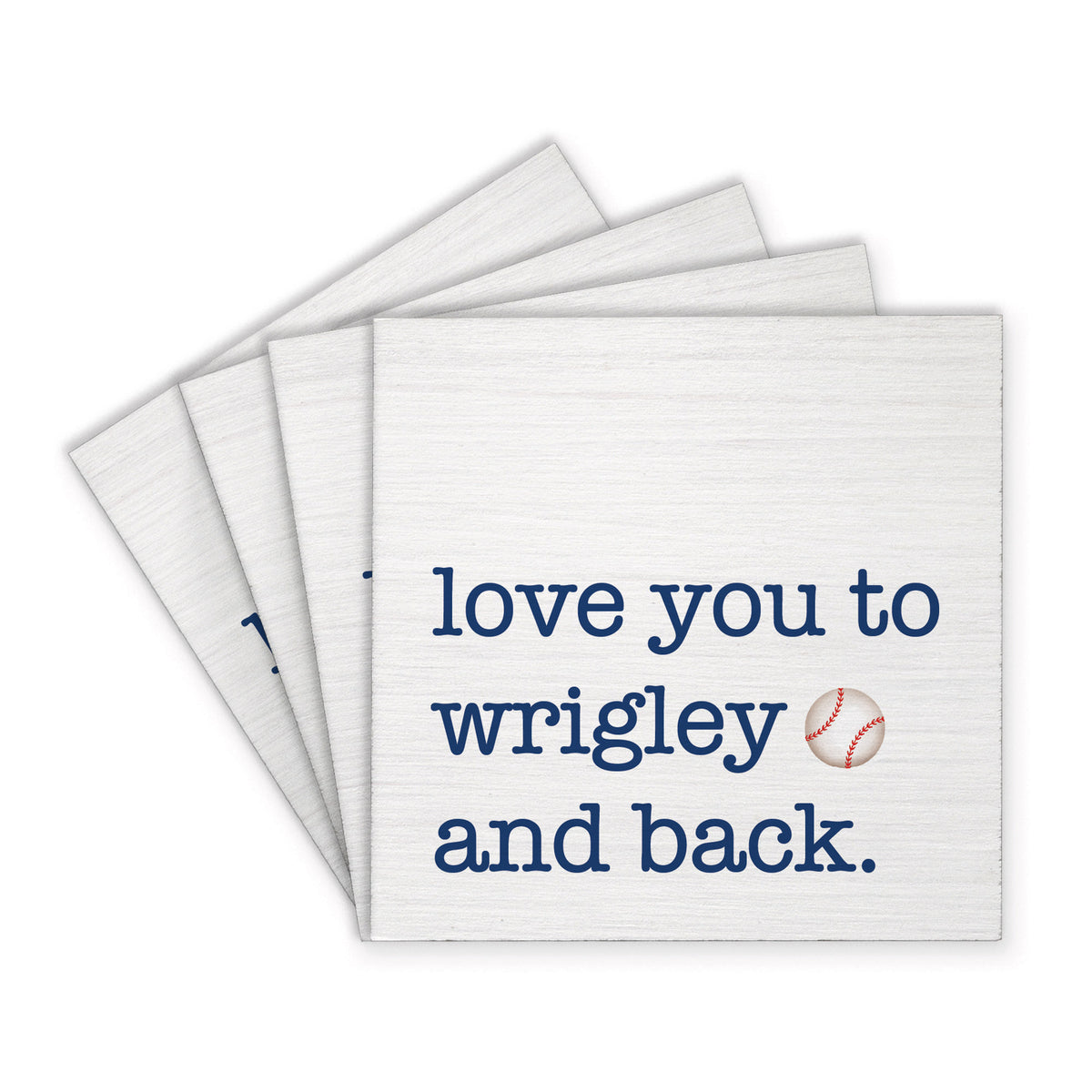 Love You To Wrigley Baseball Coaster