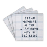 Stay Home With Dog Club Coaster Set