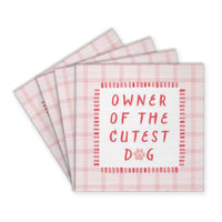 Owner Of The Cutest Dog Coaster Set