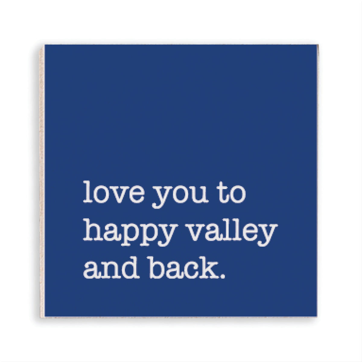 Love You To Happy Valley Magnet