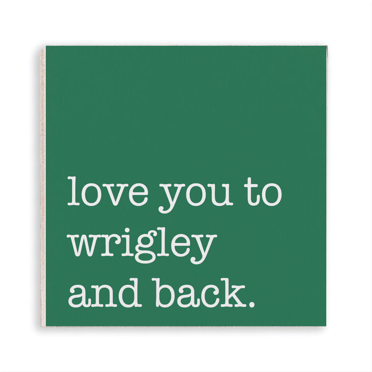 Love You To Wrigley Magnet