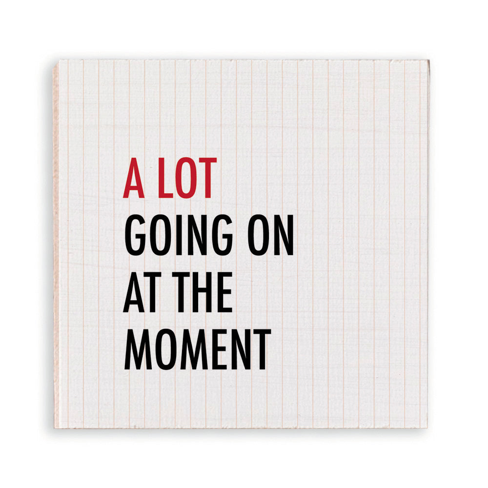 A Lot Going On at the Moment Wooden Magnet