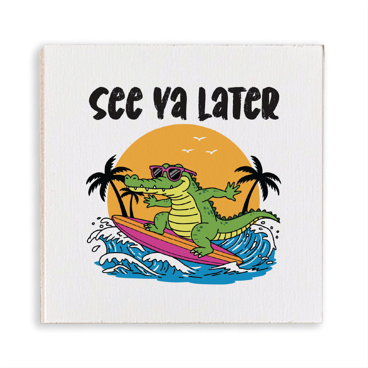 See Ya Later Gator Magnet