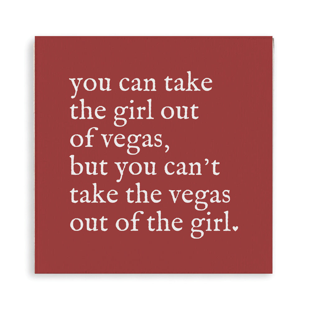 You Can Take The Girl Out Of Vegas Magnet