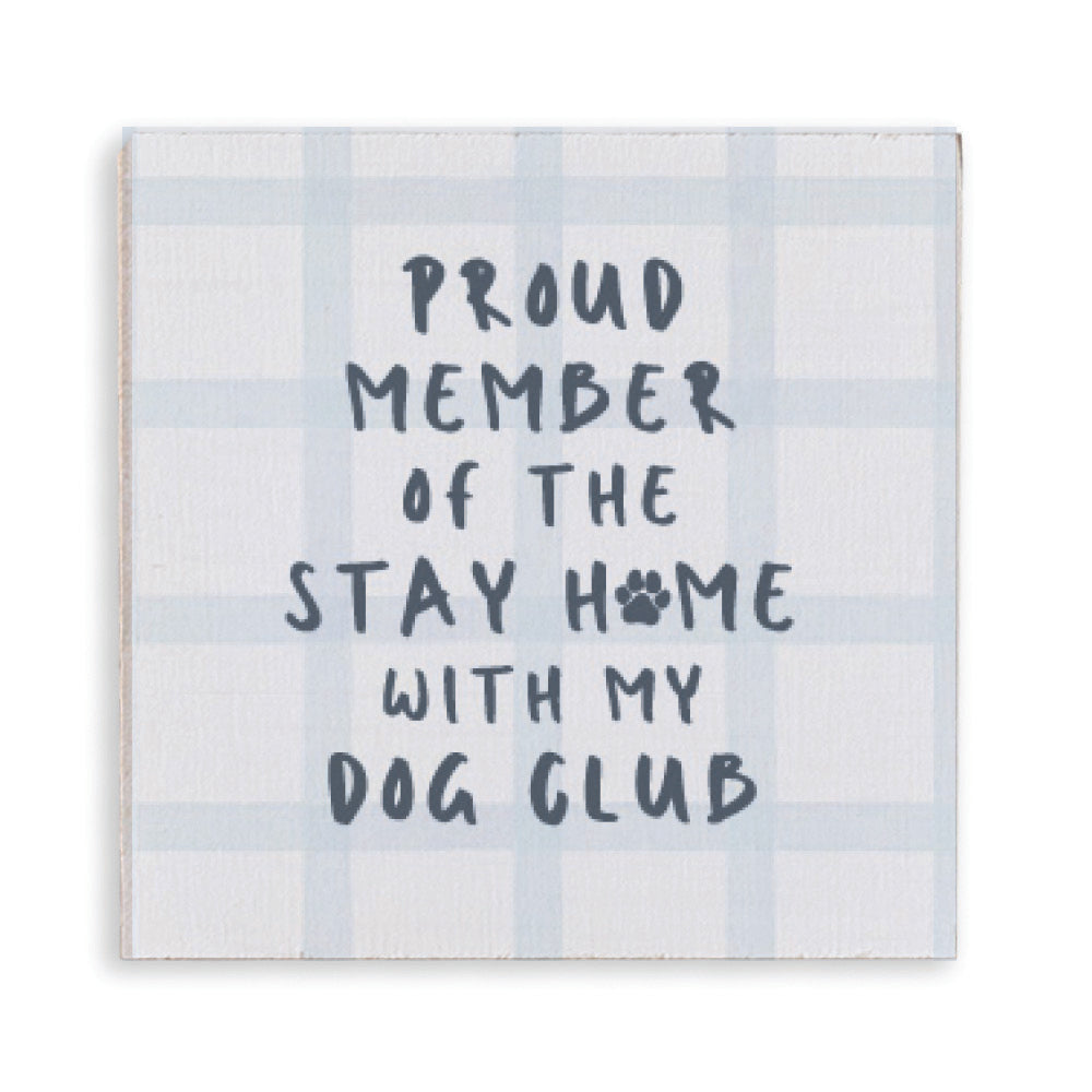 Stay Home with Dog Club Magnet