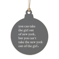Can’T Take The Girl Out Of New York Ornament