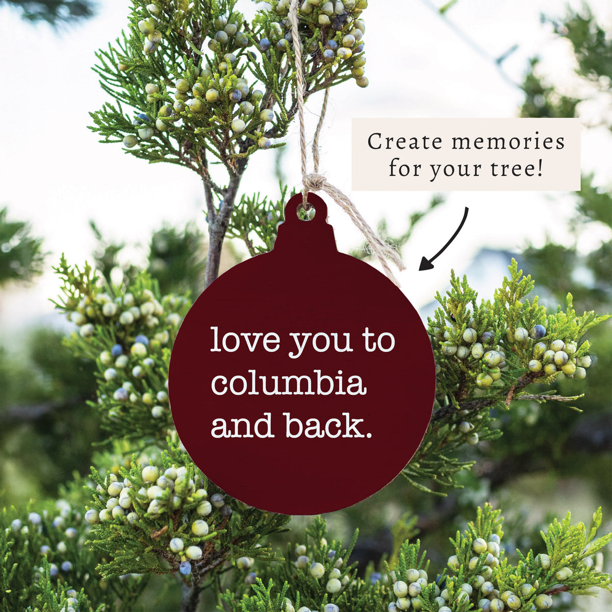 Love You To Columbia Ornament