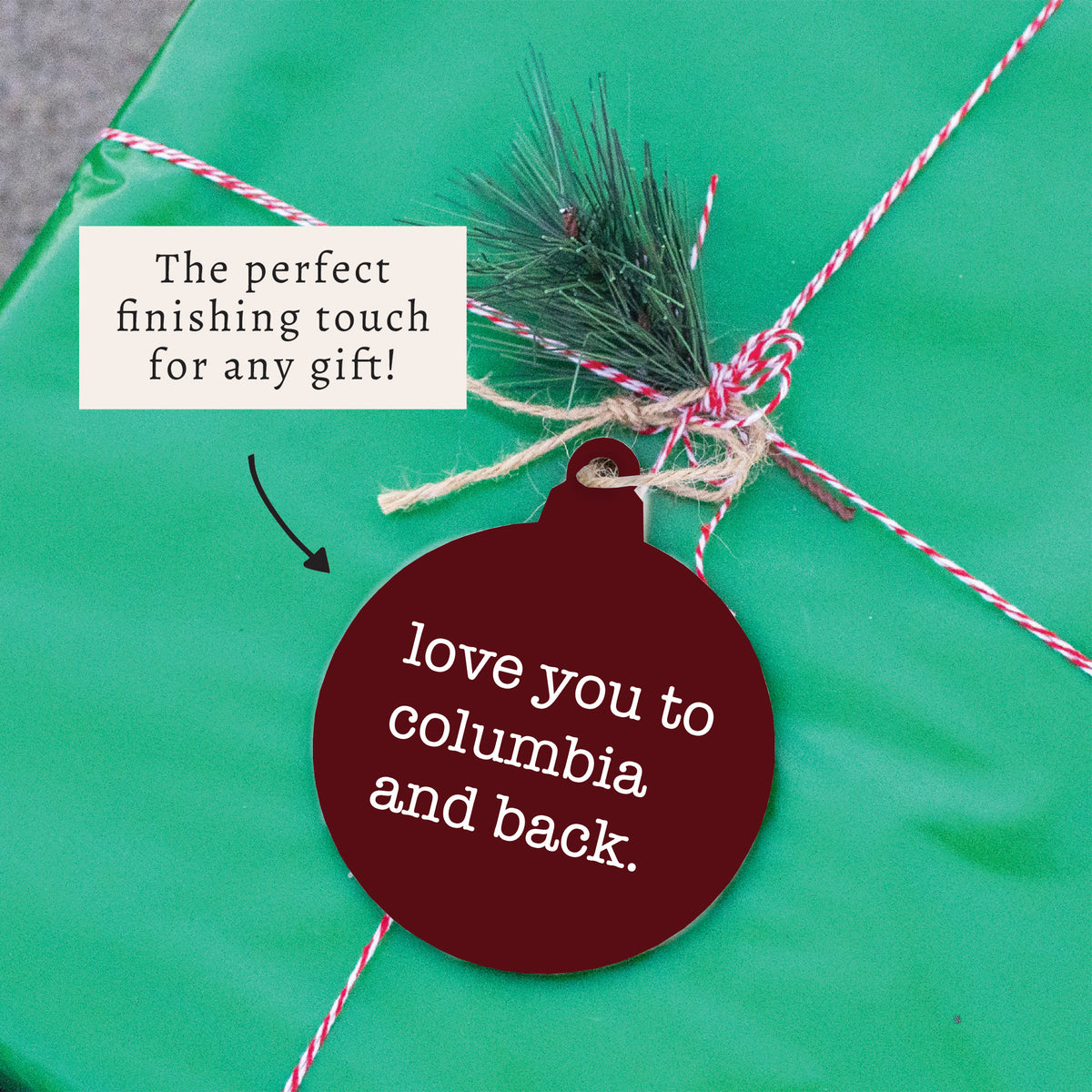 Love You To Columbia Ornament