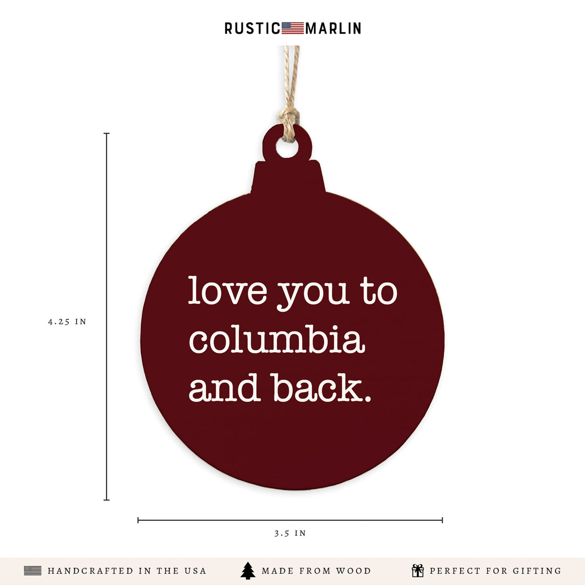 Love You To Columbia Ornament