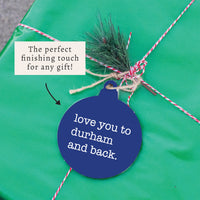 Love You To Durham Ornament