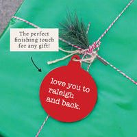 Love You To Raleigh Ornament