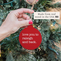 Love You To Raleigh Ornament