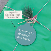 Love You To Delaware Ornament