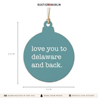 Love You To Delaware Ornament