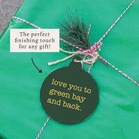 Love You To Green Bay Ornament
