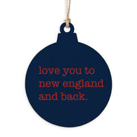 Love You To New England Ornament