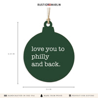 Love You To Philly Ornament
