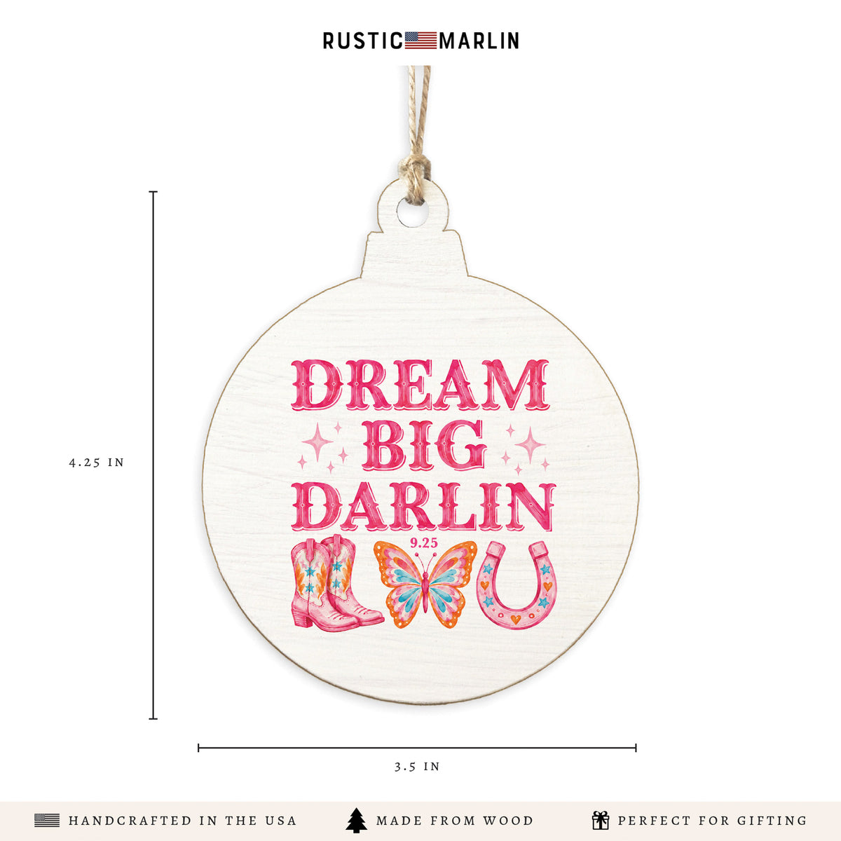 Dream Big Darlin Ornament