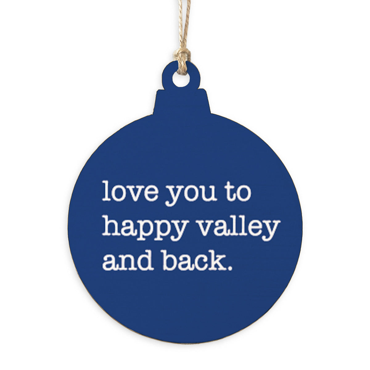 Love You To Happy Val-Ley Ornament