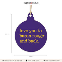 Love You To Baton Rouge Ornament