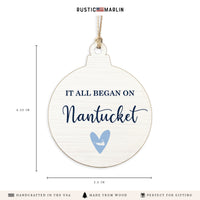 It All Began On Nantucket Ornament