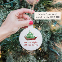 Merry Right Off The Ferry Ornament