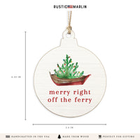 Merry Right Off The Ferry Ornament