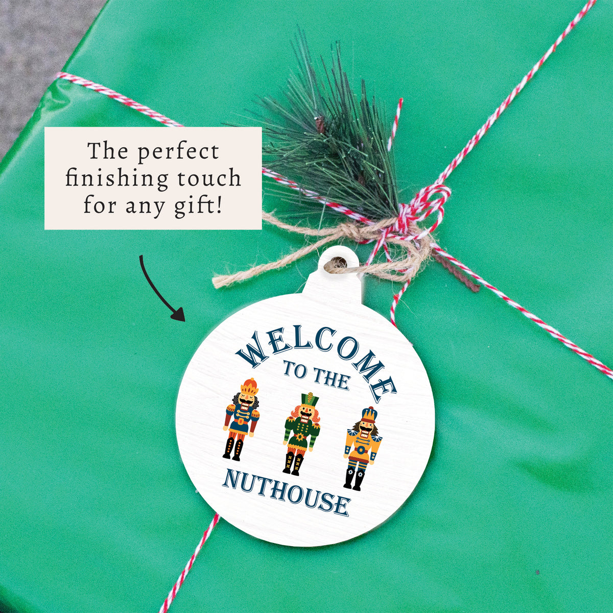 Welcome To The Nuthouse Ornament