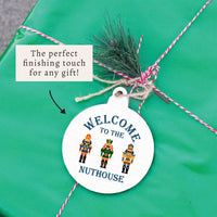 Welcome To The Nuthouse Ornament
