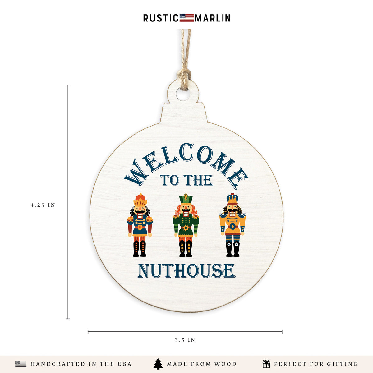 Welcome To The Nuthouse Ornament