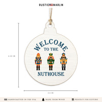 Welcome To The Nuthouse Ornament