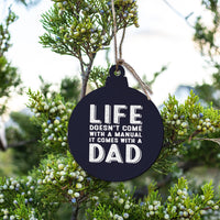 Life Comes With A Dad Ornament