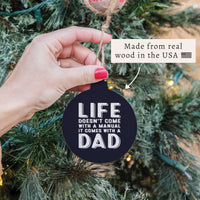 Life Comes With A Dad Ornament