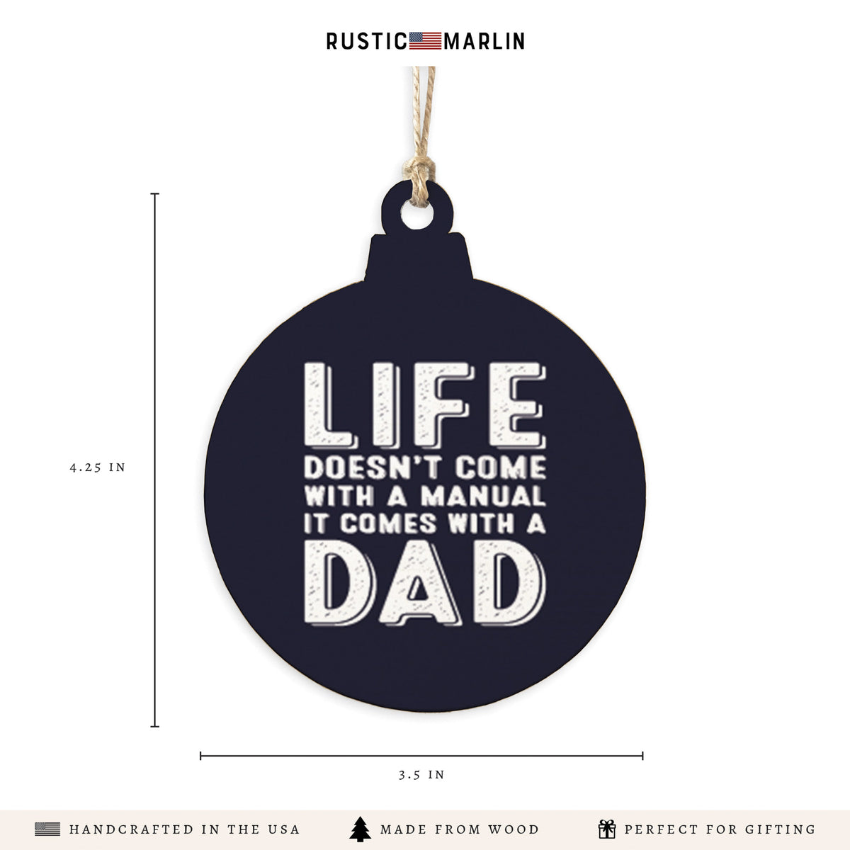 Life Comes With A Dad Ornament